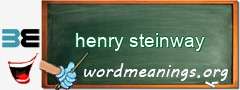 WordMeaning blackboard for henry steinway